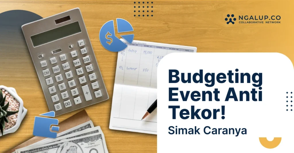 Budgeting Event Anti Gagal: Strategi Mengelola Anggaran Tepat!