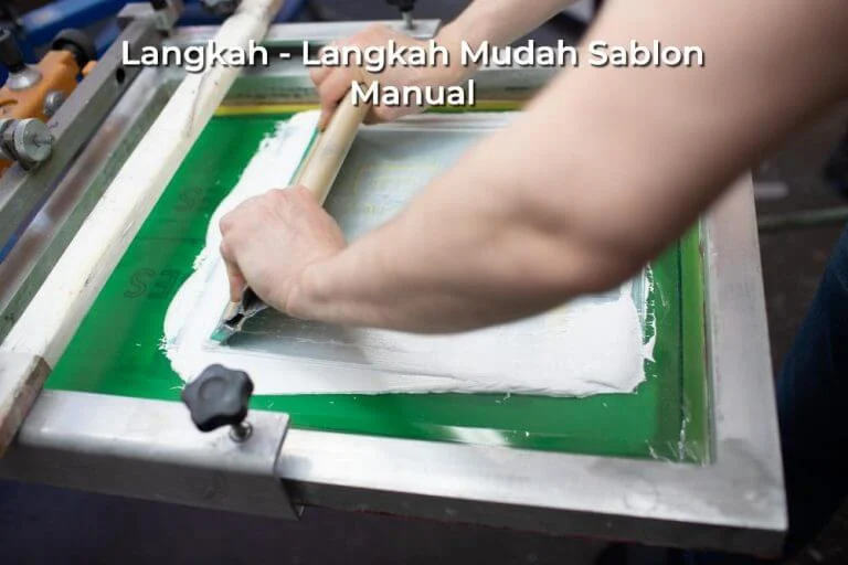 Langkah - Langkah Mudah Sablon Manual