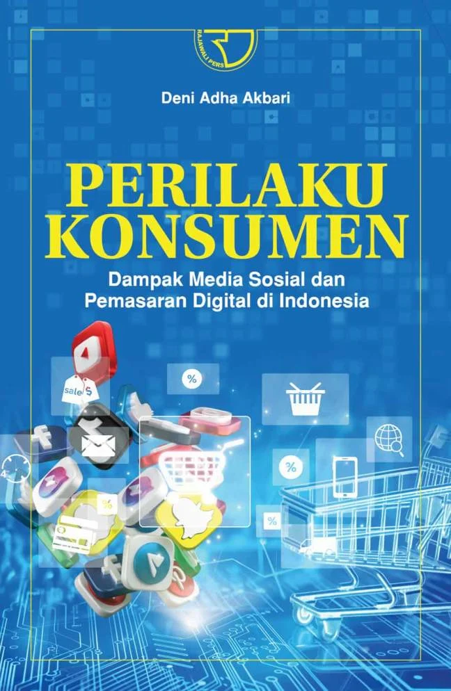 Perilaku Konsumen: Dampak Media Sosial dan Pemasaran Digital Di