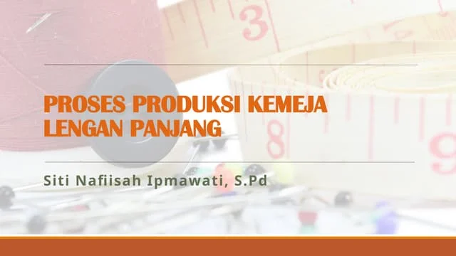 Proses Produksi pembuatan kemeja garmen.pptx