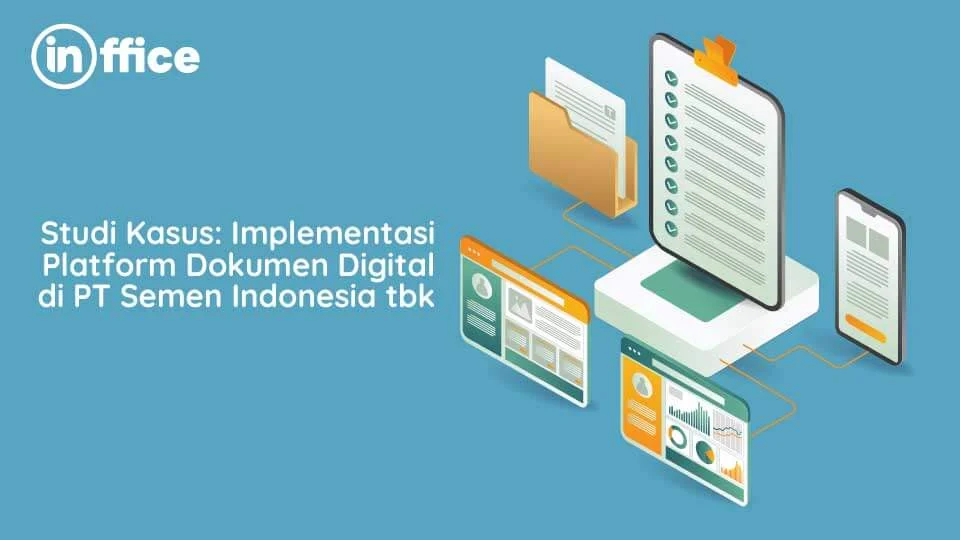 Studi Kasus: Implementasi Platform Dokumen Digital di PT Semen