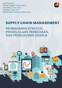 Supply Chain Management: Pembahasan Strategi, Pengelolaan Persediaan